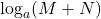 \log_a(M+N)