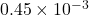 0.45\times10^{-3}