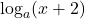 \log_a(x+2)