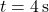 t=4\,\text{s}