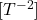 [T^{-2}]