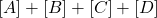 [A]+[B]+[C]+[D]