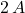 2\,A