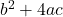 b^2 + 4ac