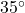 35^\circ