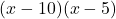 (x-10)(x-5)