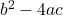 b^2 - 4ac