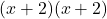 (x+2)(x+2)