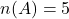 n(A)=5