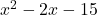 x^2-2x-15