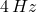 4\,Hz
