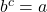 b^c=a