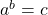 a^b=c