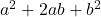 a^2+2ab+b^2