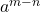 a^{m-n}